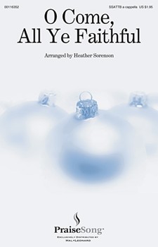 O Come All Ye Faithful by - Sorenson Heather - for SSATBB