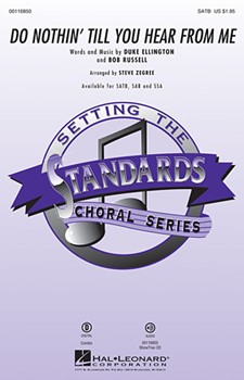 Do Nothin' Till You Hear From Me by Ellington Duke - Zegree Steve - for SATB