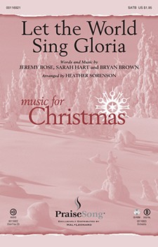 Let The World Sing Gloria by Hart Sarah - Sorenson Heather - for SATB