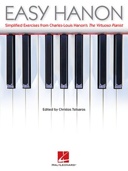 Easy Hanon - Simplified Exercises from Charles-Louis Hanon's The Virtuoso Pianist Piano