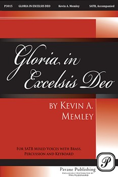 Gloria In Excelsis Deo by Memley Kevin A for SATB