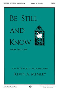 Be Still & Know by Memley Kevin A for SATB