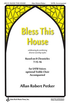 Bless This House by Petker Allan Robert for SATB