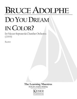 Do You Dream in Color for Mezzo Soprano and Chamber Orchestra by Adolphe Bruce for Full Score