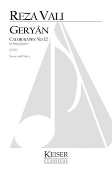 Geryan: Calligraphy No. 12 for String Quartet by Vali Reza for Score and Parts
