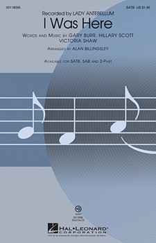 I Was Here by Lady Antebellum - Billingsley Alan - Lady Antebellum for SATB