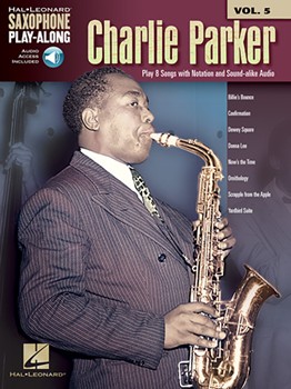 Hal Leonard                       Parker C Charlie Parker Saxophone Play-Along Volume 5 - Saxophone