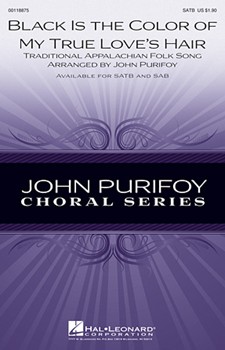 Black Is the Color of My True Love's Hair by Appalachian Folk Song - Purifoy John - for SAB