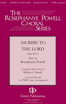 Ascribe To The Lord by Powell Rosephanye - Powell William - for TTBB