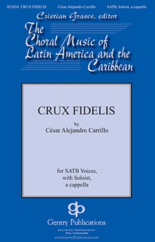 Crux Fidelis by Carrillo Cesar Alejandro for SATB