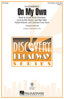 On My Own by Schonberg Claude-Michel - Huff Mac - Les Miserables (Movi for 3-Part Mixed