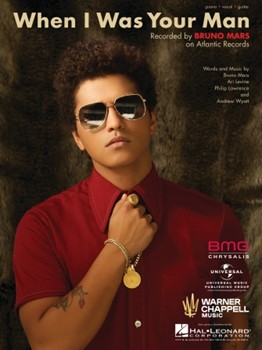 When I Was Your Man by Mars Bruno for