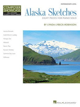 Alaska Sketches Eight Pieces for Solo Piano