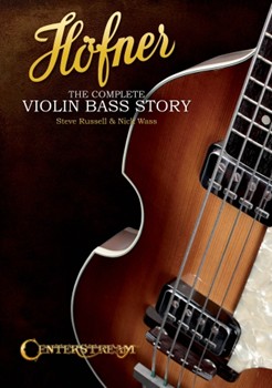 Höfner - The Complete Violin Bass Story by for