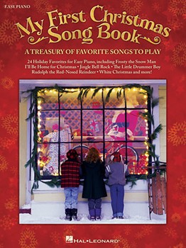 My First Christmas Song Book - A Treasury of Favorite Songs to Play Easy Piano