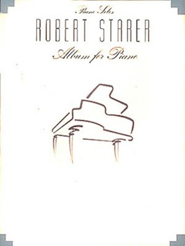 Album For Piano by Starer Robert Starer for Piano