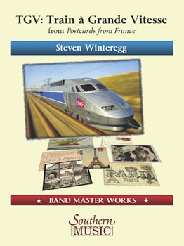 TGV (Train a Grande Vitesse) from Postcards from France by Winteregg Steven for Concert Band