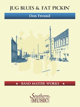 Jug Blues & Fat Pickin' by Freund Don for Concert Band (Set Of Pts)