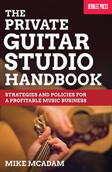 The Private Guitar Studio Handbook by for