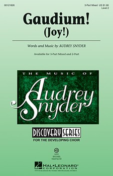 Gaudium (Joy) by Snyder Audrey for 3-Part Mixed