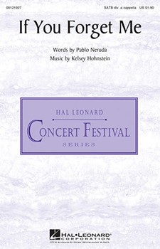 If You Forget Me by Neruda Pablo for SATB divisi a cappella