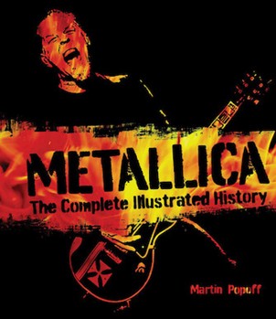Metallica - The Complete Illustrated History by Metallica for