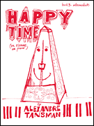 Hal Leonard Tansman                Happy Time - Book 3 - Intermediate