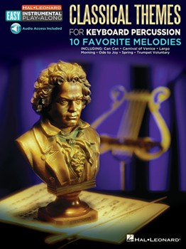 Classical Themes - 10 Favorite Melodies - Keyboard Percussion Easy Instrumental Play-Along Book with Online Audio Tracks Percussion
