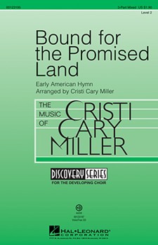 Bound for the Promised Land by - Miller Cristi Cary - for 3-Part Mixed