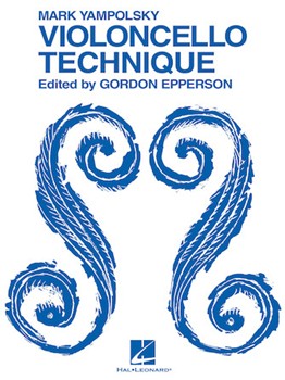 Violoncello Technique by Yampolsky Mark - Epperson Gordon - for Cello Method