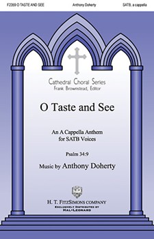 O Taste and See by Doherty Anthony for SATB