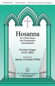Hosanna by Gregor Christian - Pfohl James Christian - for 2-Part