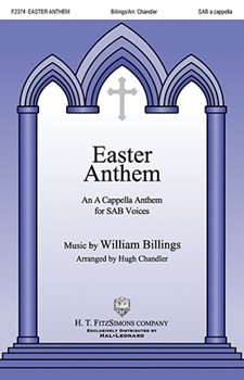 Easter Anthem by Billings William - Chandler Hugh - for SAB a cappella