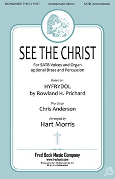 See the Christ by Hyfrydol - Morris Hart - for SATB (Hyfrydol)