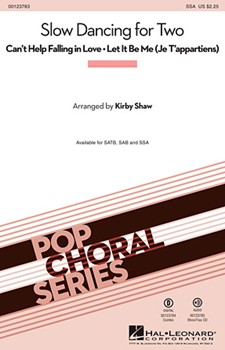 Slow Dancing for Two by Creatore Luigi - Shaw Kirby - Elvis Presley for SSA