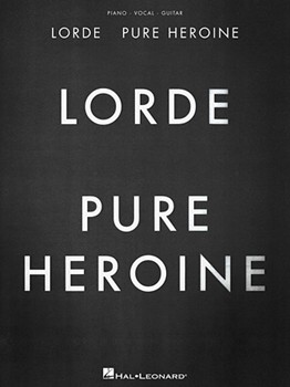 Lorde - Pure Heroine