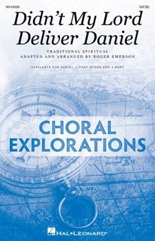 Didn't My Lord Deliver Daniel by - Emerson Roger - for SAT(B)