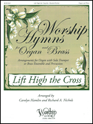 Worship Hymns for Organ and Brass - Lift High the Cross