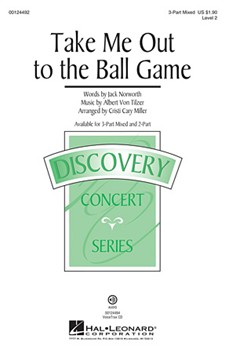 Take Me Out To The Ball Game by Tilzer Albert von - Miller Cristi Cary - for 3-Part Mixed