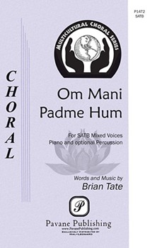 Om Mani Padme Hum by Tate Brian for SATB