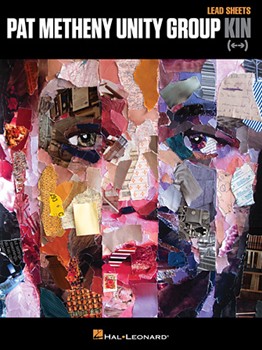 Pat Metheny Unity Group - Kin by Metheny Pat Metheny Pat for Fake Book