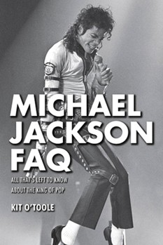 Michael Jackson Faq: All That's Left To Know About The King Of Pop by for