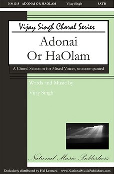 Adonai 'Or Ha-'Olam by Singh Vijay for SATB