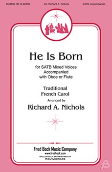 He Is Born by Traditional French - Nichols Richard - for SATB