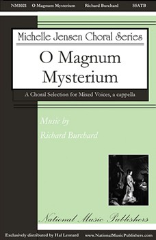 O Magnum Mysterium by Burchard Richard for SSATB a cappella