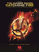Hal Leonard Howard Hunger Games: Catching Fire - Piano Solo