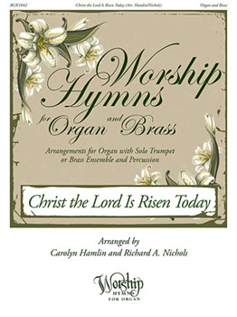 Christ the Lord Is Risen Today - Worship Hymns for Organ and Brass ORGAN/BRAS