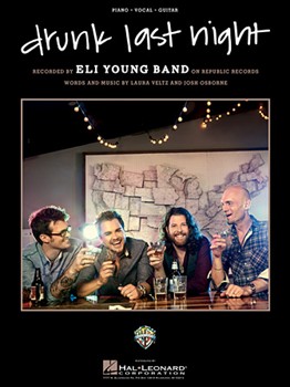 Drunk Last Night by Eli Young Band for