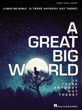 A Great Big World - Is There Anybody Out There? by A Great Big World for (A Great Big World)