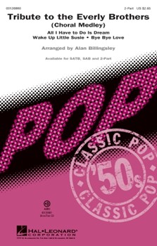 Tribute to the Everly Brothers by Bryant Felice - Billingsley Alan - Everly Brothers for 2-Part